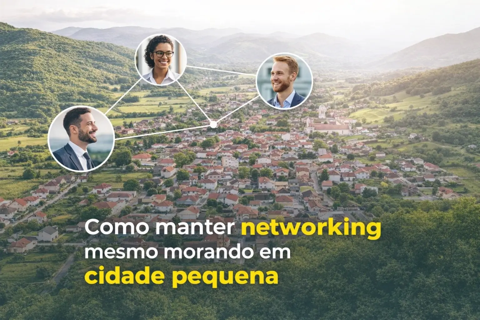 Vista aérea de cidade pequena com retratos interligados simbolizando networking